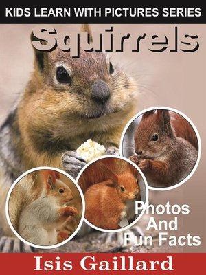 cover image of Squirrels Photos and Fun Facts for Kids